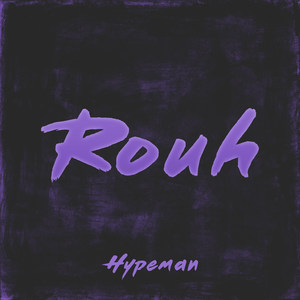 Rouh (Explicit)