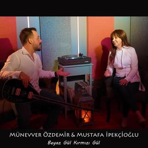 Beyaz GüL Kırmızı Gül(feat. Mustafa İpekçioğlu)