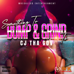 Something to Bump & Grind To (Explicit)