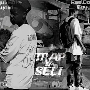 TRAP DZA SELI (feat. Squllboi Lyoiid, Twinkeys_95 & Aerysbeatz) [Explicit]