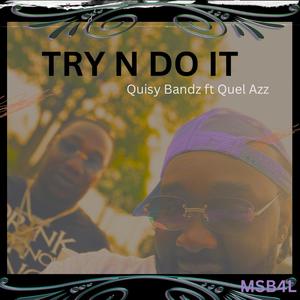 Try N do it (feat. Quel Azz) (Explicit)