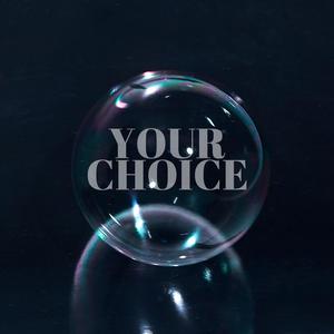 Your Choice (Explicit)