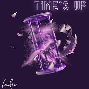 Time's Up (Explicit)