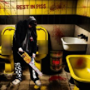 Rest In Piss (Explicit)