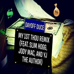 My 1st Thou (feat. Slim Hogg, Jody Mac & YJ the Author) (Remix|Explicit)