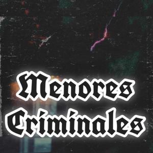 Menores Criminales