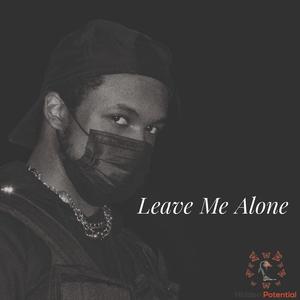 Leave Me Alone (Explicit)