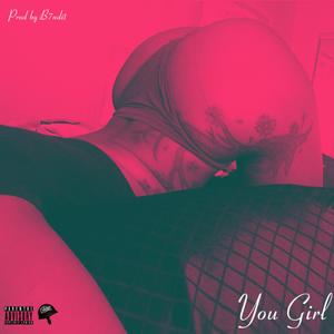 YOU GIRL (Aye Mumma Riddim) [Explicit]