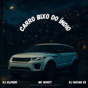 Carro Bixo do Índio (Remastered 2025|Explicit)
