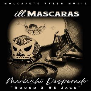 Mariachi Desperado ( Round 3 vs Jack ) (Explicit)
