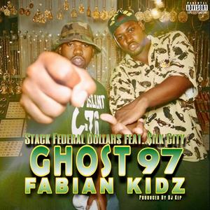 Ghost '97/Fabian Kidz (feat. $ilk City & DJ Kep) [Explicit]