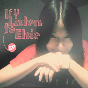 If u listen to Elsie