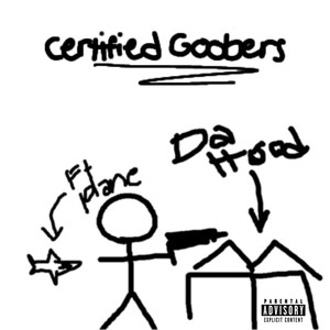 Certified Goober (Explicit)