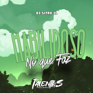 HABILIDOSO NO QUE FAZ (Explicit)