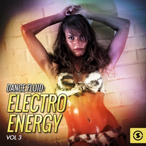 Dance Fluid: Electro Energy, Vol. 3