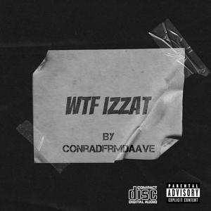 Wtf izzat
