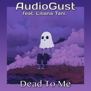 Dead to Me (feat. Liliana Tani)