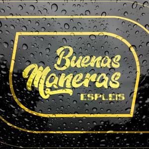 Buenas Maneras (feat. Dj Es.T) [Explicit]