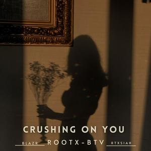 Crushing on you (Explicit)