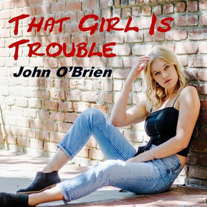 That Girl Is Trouble