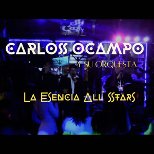 Carlos Ocampo y su orquesta La Esencia All Stars