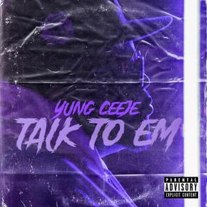 Talk to Em(Freestyle) (Explicit)