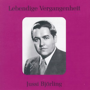 Lebendige Vergangenheit - Jussi Björling - Io l´ho perduta - Dio, che nell´ alma infondere (Don Carlo)