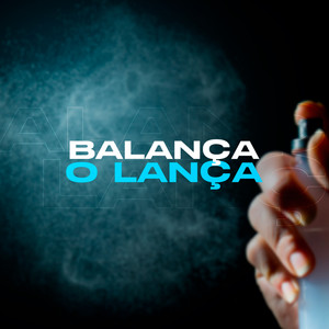 Balança o Lança (Explicit)