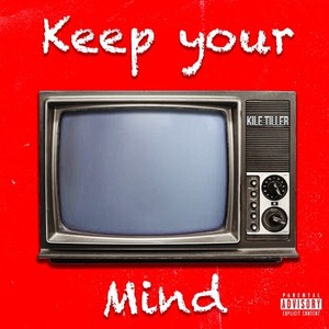 Keep Your Mind (Explicit)