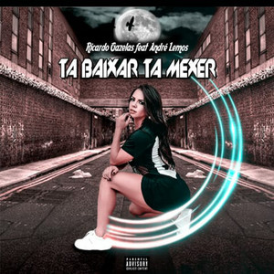 Tá Baixar Tá Mexar (Explicit)