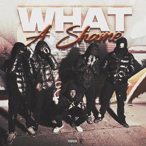 What A Shame (Explicit)