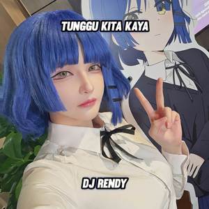 TUNGGU KITA KAYA (REMIX)