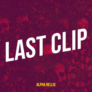 Last Clip (Explicit)
