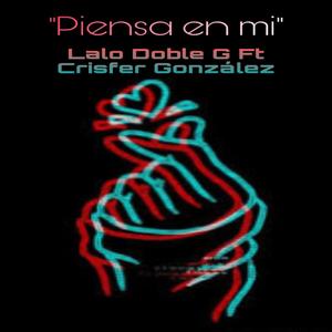 Solo Piensa En Mi (feat. Lalo Doble G)