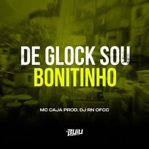 De Glock Sou Bonitinho (Explicit)