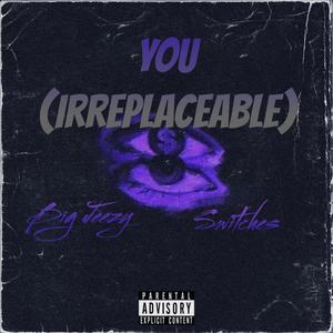 You (irreplaceable) (feat. Big Jeezy) (Explicit)