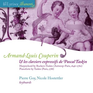 Lyrinx Strumenti (2008) : Armand-Louis Couperin & les claviers expressifs de Pascal Taskin / Harpsichord by Ruckers–Taskin (1646–1780) / Pianoforte by Taskin (1788)