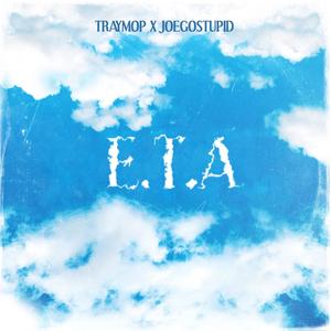E.T.A (feat. JOEGOSTUPID) (Explicit)