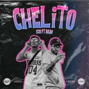Chelito (feat. DAAN PGC & ECK HLM) (Explicit)