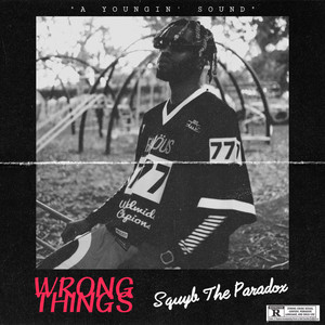 WRONG THINGS (Explicit)