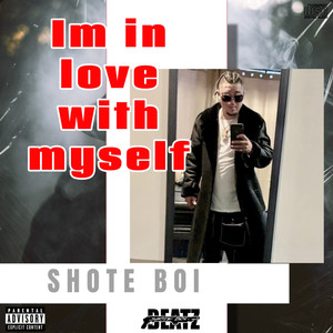 I’m in love with myself (Explicit)