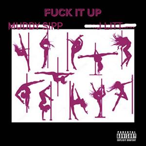 **** It Up (Explicit)