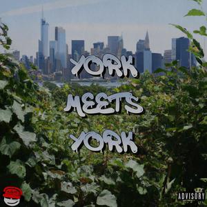 York Meets York (Explicit)