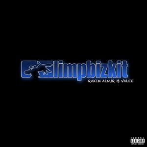 Limp Bizkit (feat. Valee) (Explicit)