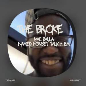 The Broke Mac Balla Named Forbey Talk 2 Em (Explicit)