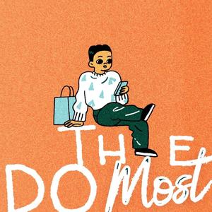 Do The Most (Explicit)