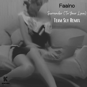 Surrender(To Your Love) (Team Sly Remix)