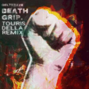 Death Grip (Touris Della Remix)