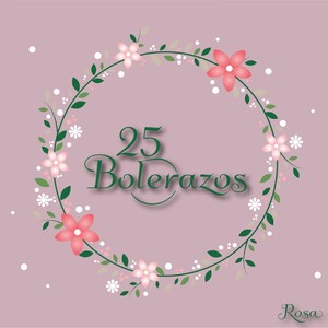 25 Bolerazos / Rosa