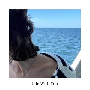 Life with You